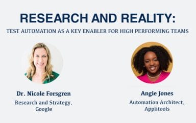 "Test Automation as a Key Enabler for High-performing Teams" - with Angie Jones and Google's Nicole Fosrgen [webinar]