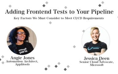 CI-CD: Key Factors in Test Automation -- webinar w/ Angie Jones and Jessica Deen
