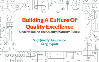 Quality Maturity Rubric - with Greg Sypolt