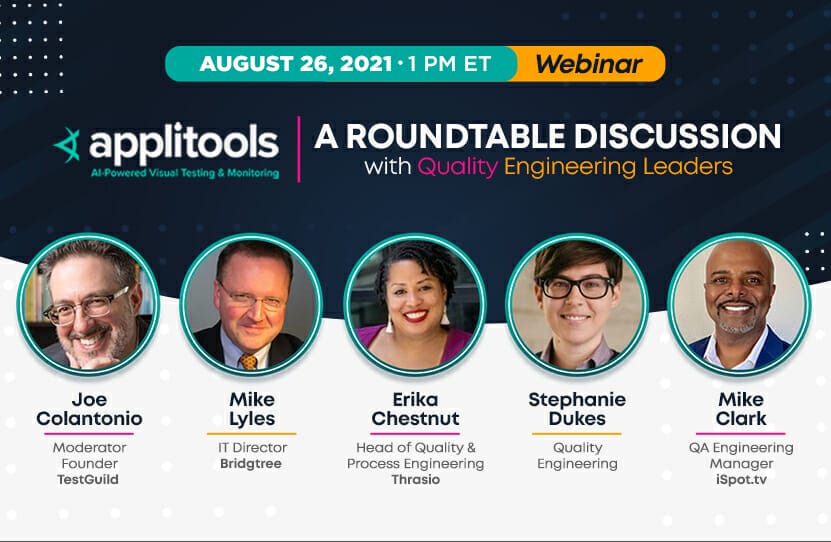 A Roundtable Discussion with Quality Engineering Leaders
